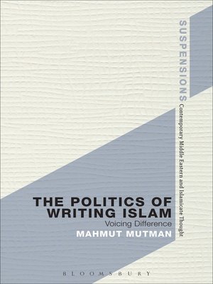 cover image of The Politics of Writing Islam
